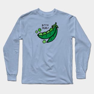 Bitch Peas Long Sleeve T-Shirt